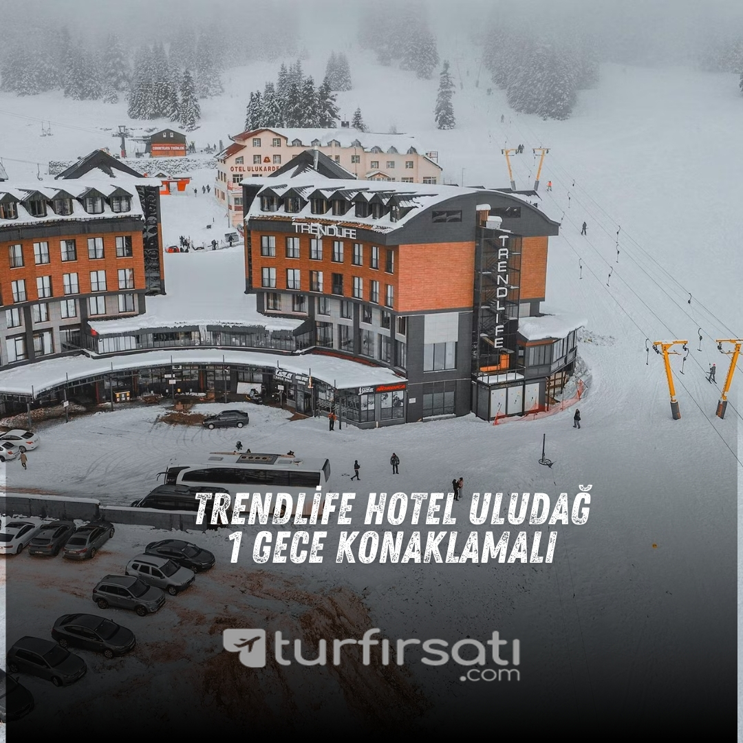 Kampanyalı Uludağ Turu | Trendlife Hotel | 1 Gece Konaklamalı Kayak Dahil | İstanbul Hareketli 