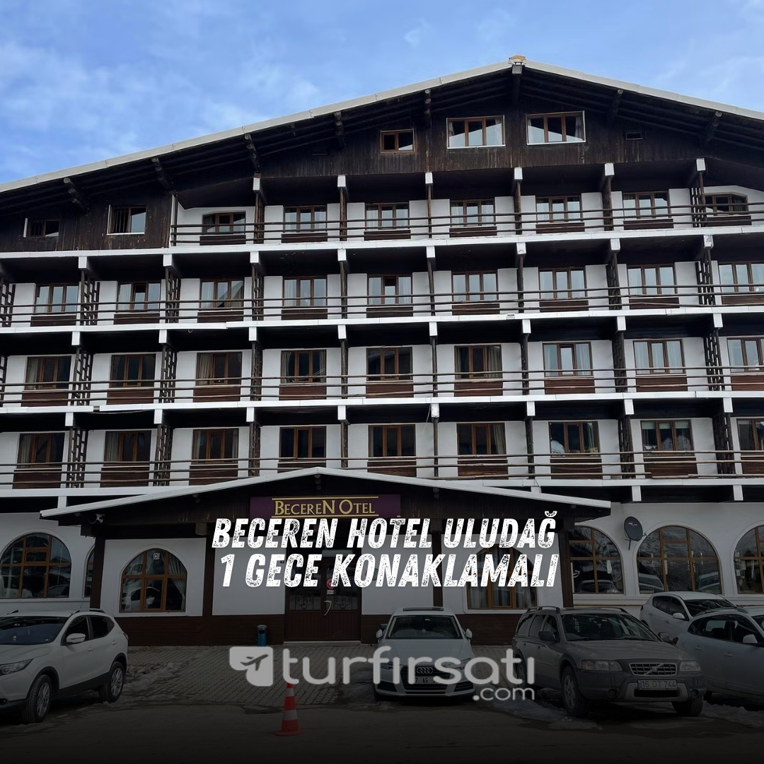Kampanyalı Uludağ Turu | Beceren Hotel | 1 Gece Konaklamalı Kayak Dahil | İstanbul Hareketli 