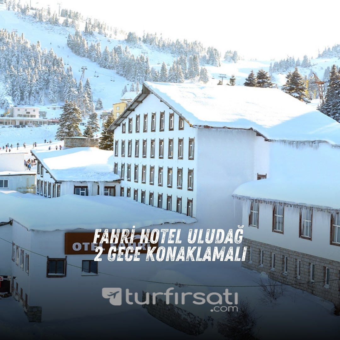 Kampanyalı Uludağ Turu | Fahri Hotel | 2 Gece Konaklamalı Kayak Dahil | İstanbul Hareketli